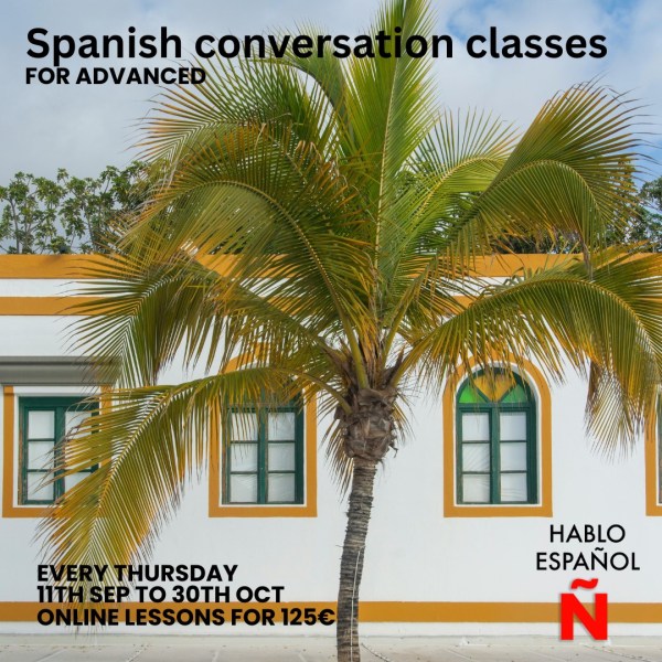 Spanish Conversation Classes for Advanced 7:30-8:45pm
