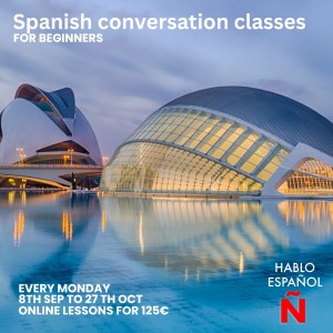 Spanish Conversation Classes Beginners 7:30pm - 8:45pm